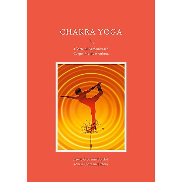 Chakra Yoga, Dawio Giovanni Bordoli, Maria Theresia Bitterli