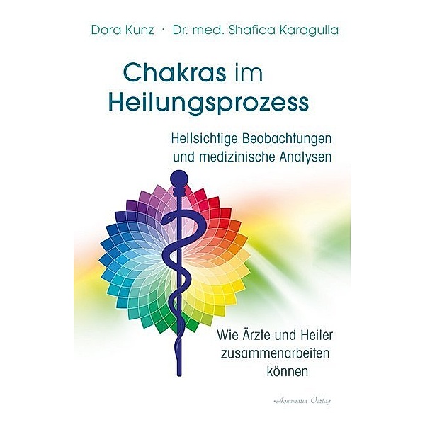 Chakras im Heilungsprozess, Dora Kunz, Shafica Karagulla