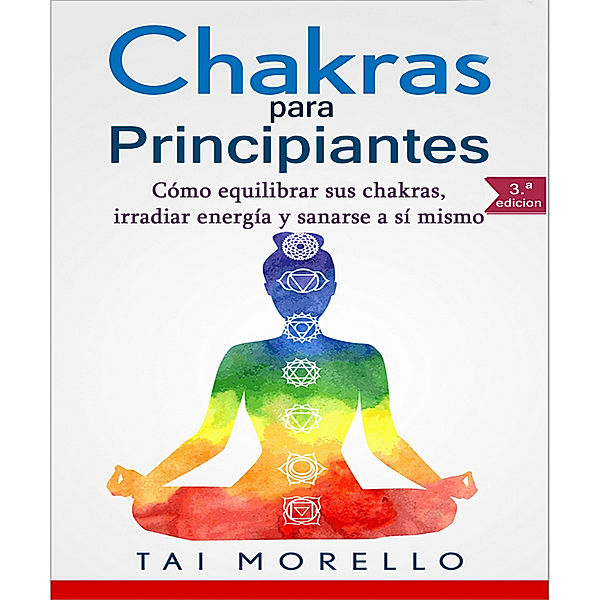 Chakras para Principiantes, Tai Morello