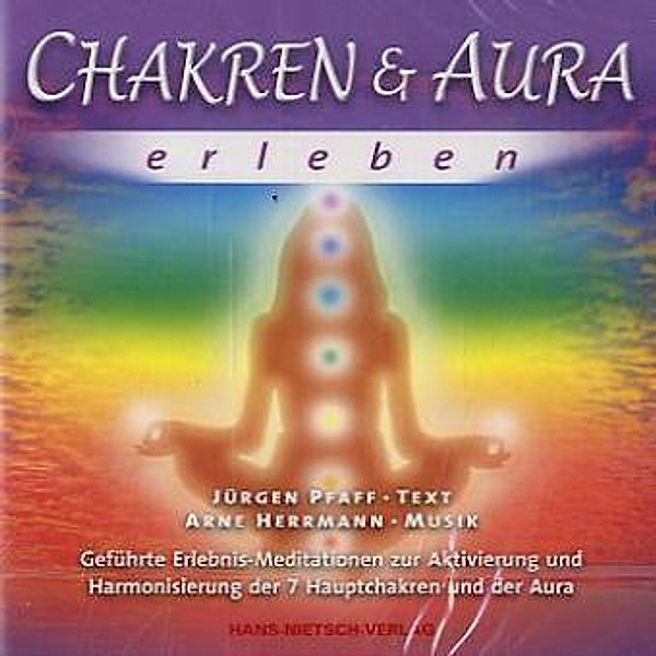 Chakren & Aura erleben,Audio-CD, Jürgen Pfaff, Arne Herrmann