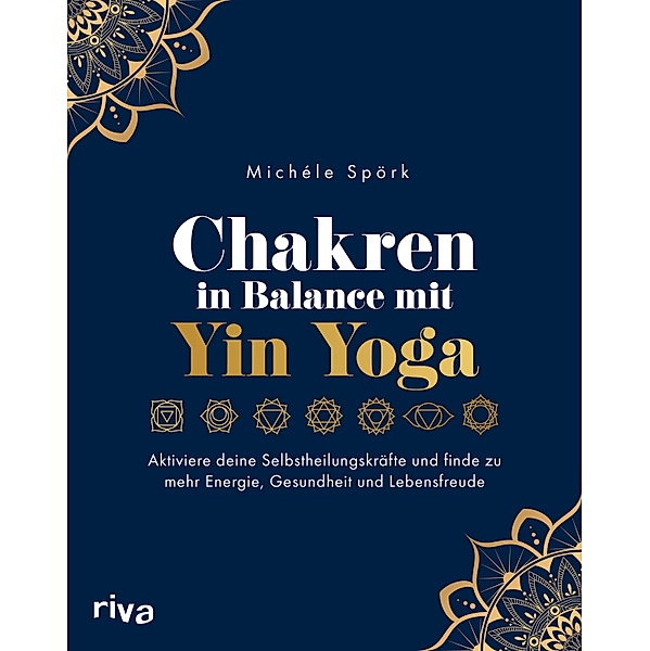 Chakren in Balance mit Yin Yoga, Michéle Spörk