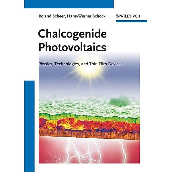 Chalcogenide Photovoltaics, Roland Scheer, Hans-Werner Schock