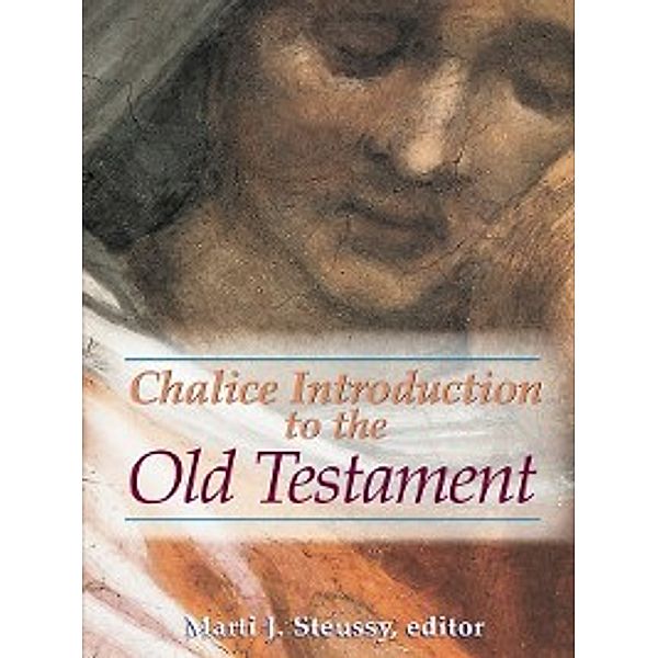 Chalice Introduction to the Old Testament, Marti J. Steussy