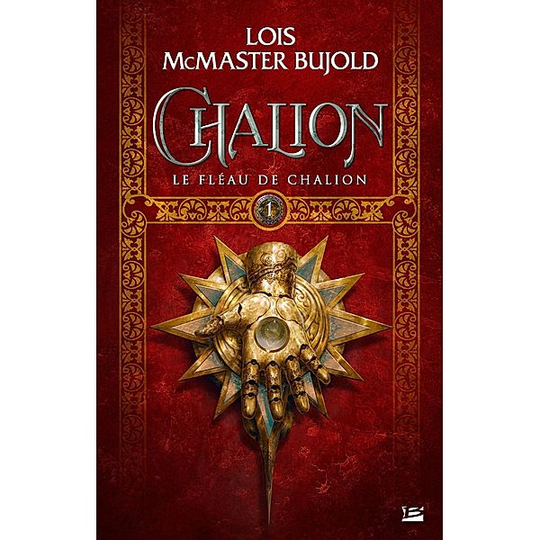 Chalion, T1 : Le Fléau de Chalion / Chalion Bd.1, Lois McMaster Bujold