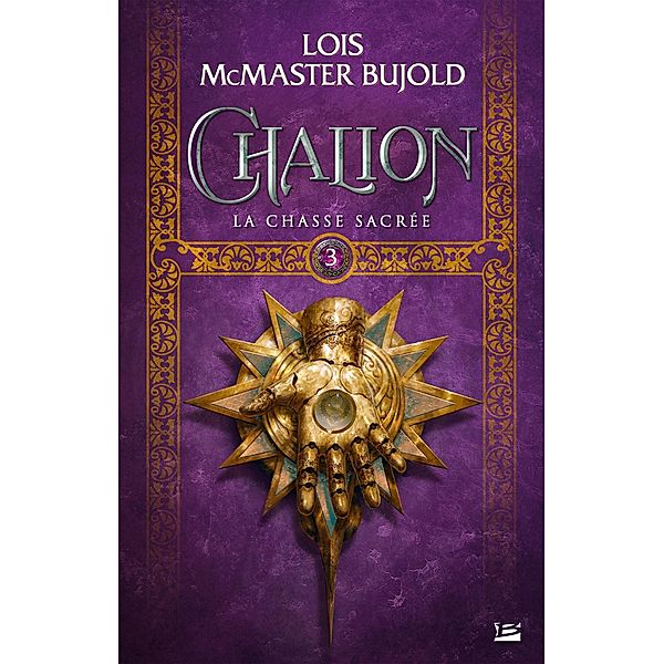 Chalion, T3 : La Chasse sacrée / Chalion Bd.3, Lois McMaster Bujold