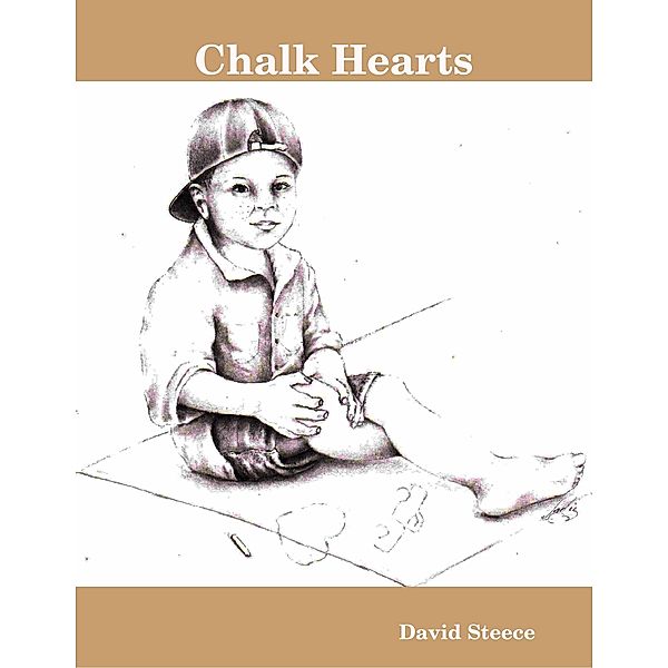 Chalk Hearts, David Steece