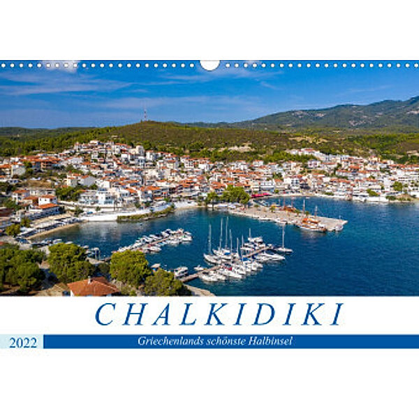 Chalkidiki - Griechenlands schönste Halbinsel (Wandkalender 2022 DIN A3 quer), Tilo Grellmann