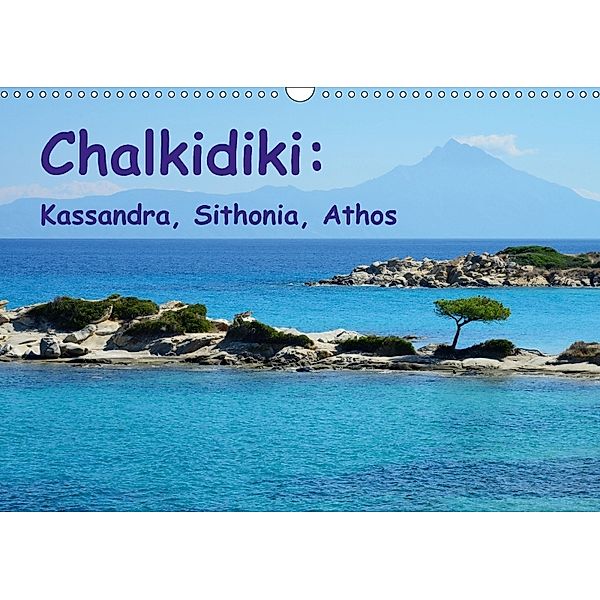 Chalkidiki: Kassandra, Sithonia, Athos (Wall Calendar 2018 DIN A3 Landscape), Helmut Westerdorf