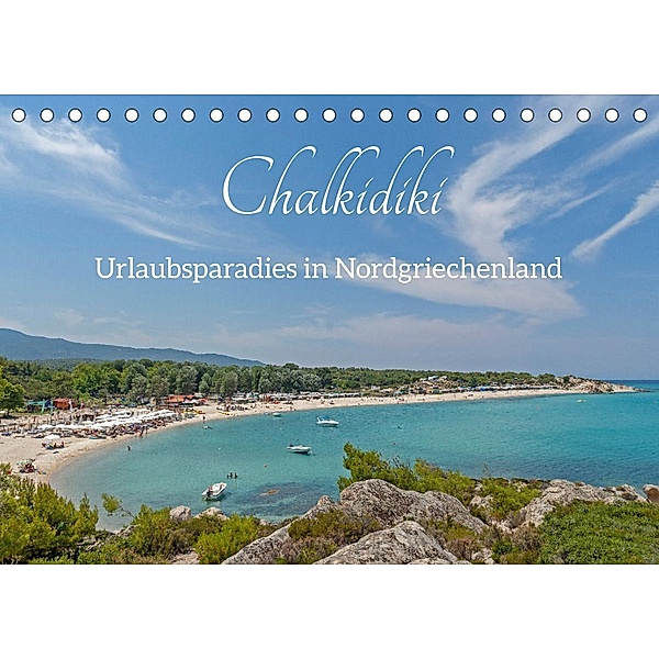 Chalkidiki - Urlaubsparadies in Nordgriechenland (Tischkalender 2022 DIN A5 quer), Siegfried Kuttig