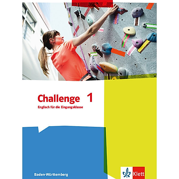 Challenge. Ausgabe für Baden-Württemberg ab 2016 / Challenge 1. Englisch für die Eingangsklasse. Ausgabe Baden-Württemberg