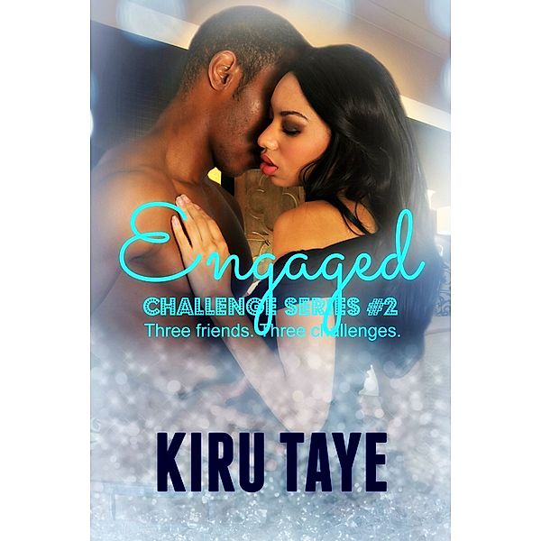 Challenge: Engaged, Kiru Taye