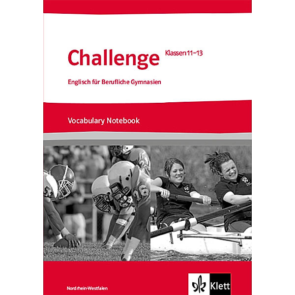 Challenge. Englisch für berufliche Gymnasien / Challenge Nordrhein-Westfalen. Vocabulary Notebook