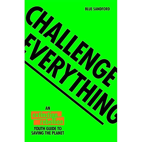 Challenge Everything, Blue Sandford, Extinction Rebellion