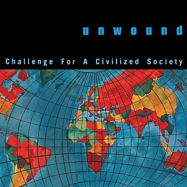 CHALLENGE FOR A CIVILIZED SOCIETY (White Vinyl), Unwound