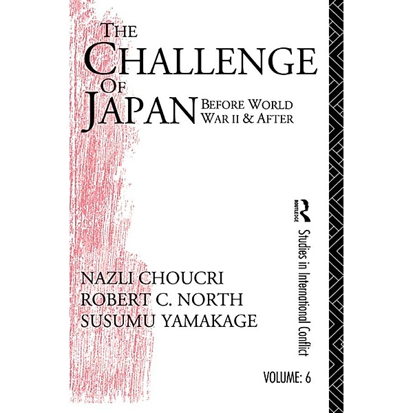 Challenge of Japan Before World War II, Nazli Choucri, Robert C. North, Susumu Yamakage