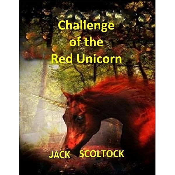 Challenge of the Red Unicorn, Jack Scoltock