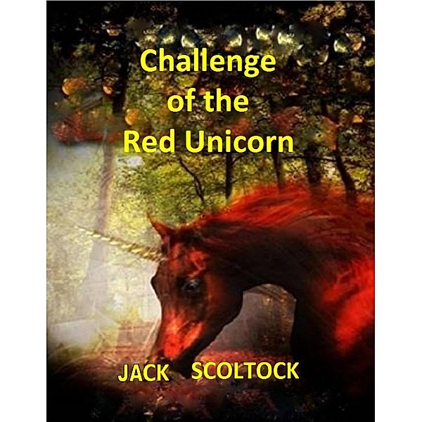 Challenge of the Red Unicorn, Jack Scoltock