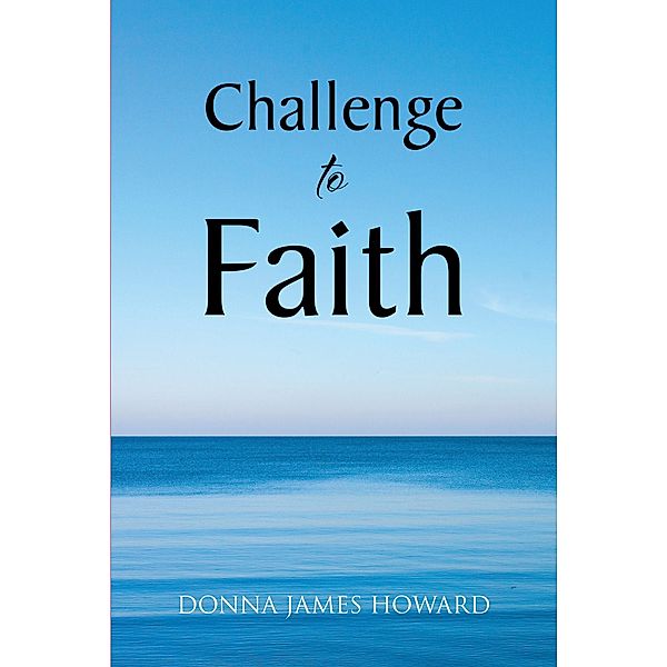 Challenge to Faith, Donna James Howard