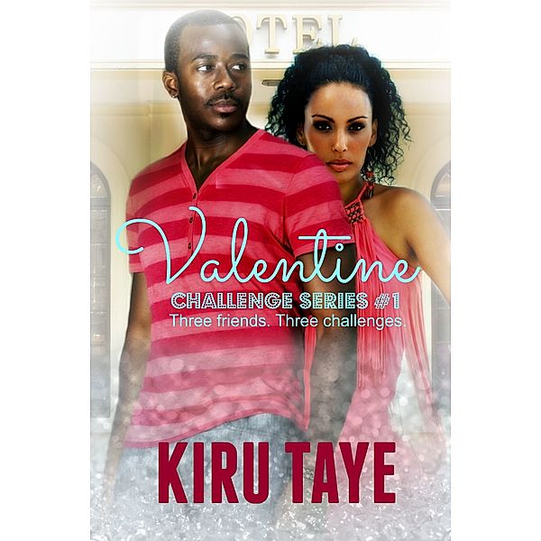 Challenge: Valentine, Kiru Taye