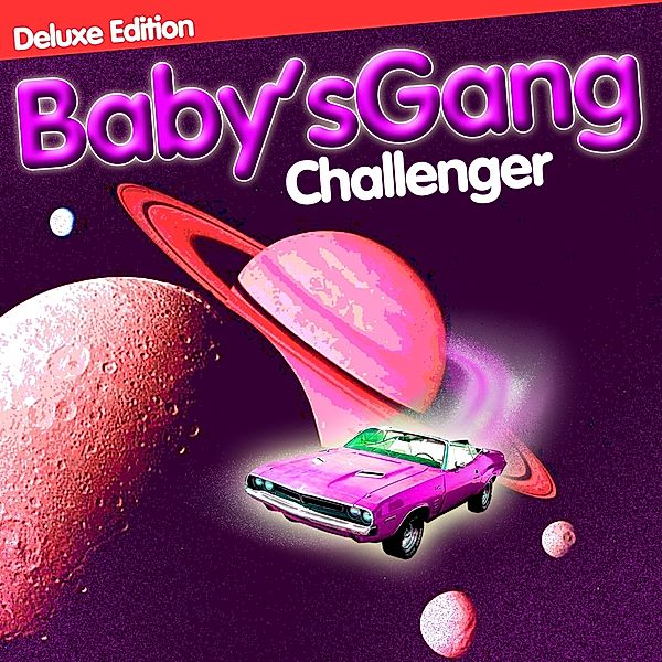 CHALLENGER (DELUXE EDITION), Baby S Gang