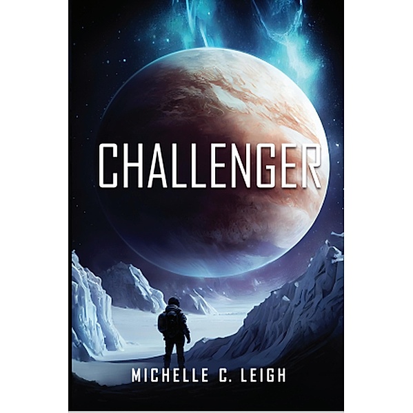 Challenger (Europa Trilogy, #2) / Europa Trilogy, Michelle C. Leigh