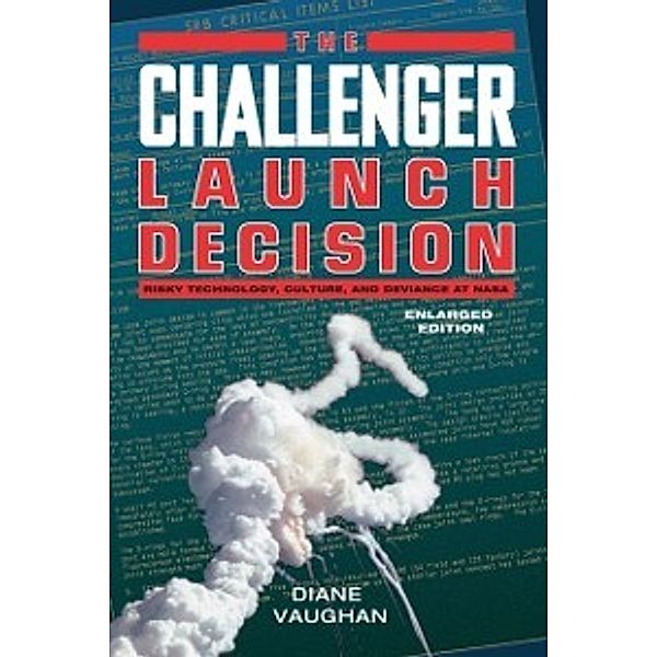 Challenger Launch Decision, Vaughan Diane Vaughan