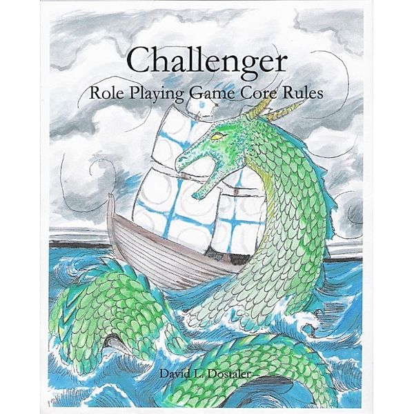 Challenger: Roleplaying Game Core Rules, David Dostaler