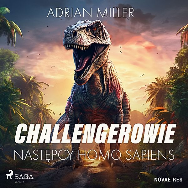 Challengerowie. Następcy homo sapiens, Adrian Miller