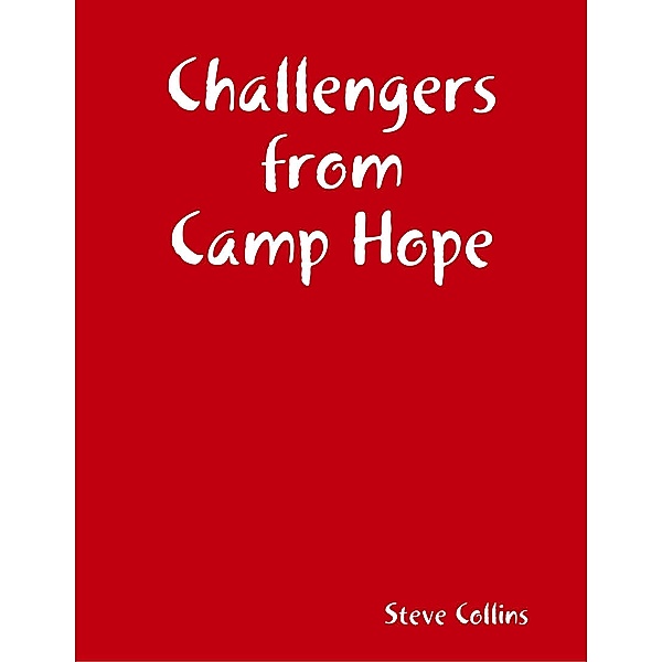 Challengers from Camp Hope, Steve Collins