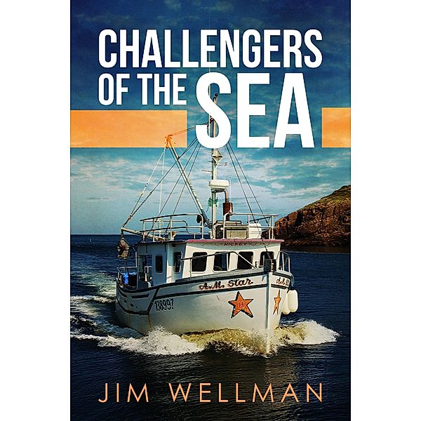 Challengers of the Sea, Jim Wellman