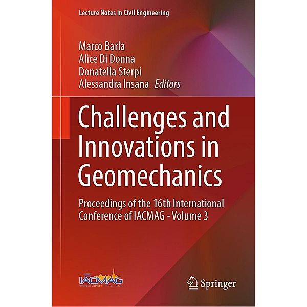 Challenges and Innovations in Geomechanics / Lecture Notes in Civil Engineering Bd.288