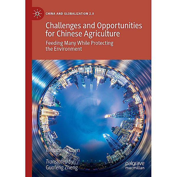 Challenges and Opportunities for Chinese Agriculture, Wensheng Chen