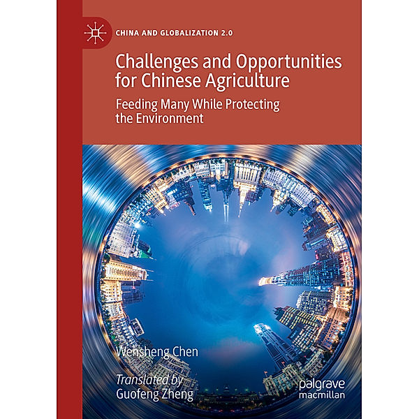 Challenges and Opportunities for Chinese Agriculture, Wensheng Chen