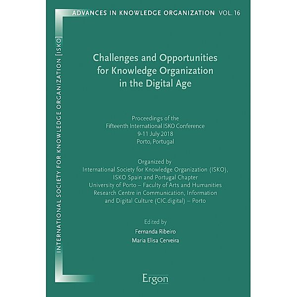 Challenges and Opportunities for Knowledge Organization in the Digital Age / Advances in Knowledge Organization Bd.16