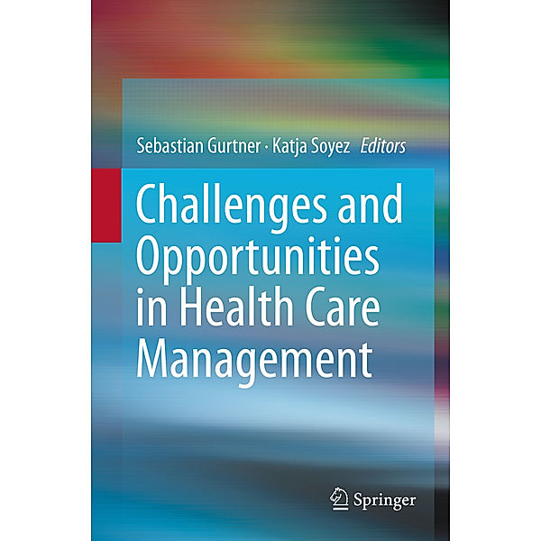 Challenges and Opportunities in Health Care Management