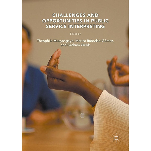 Challenges and Opportunities in Public Service Interpreting