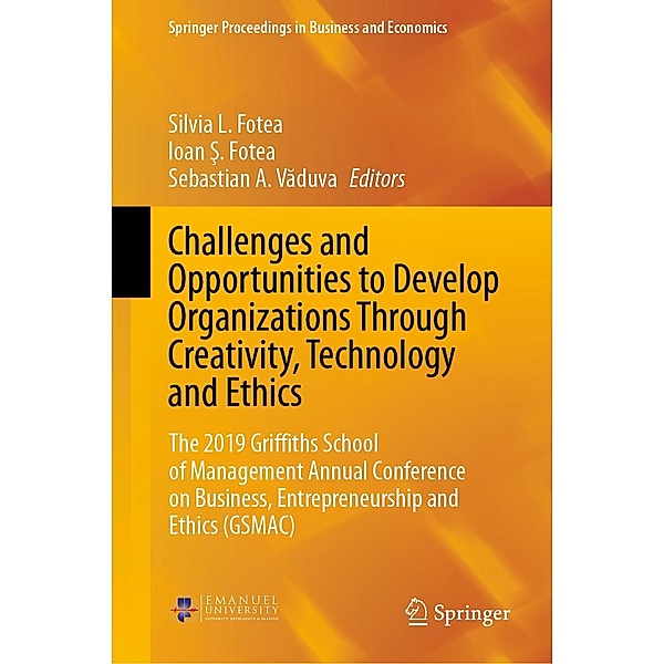 Challenges and Opportunities to Develop Organizations Through Creativity, Technology and Ethics / Springer Proceedings in Business and Economics