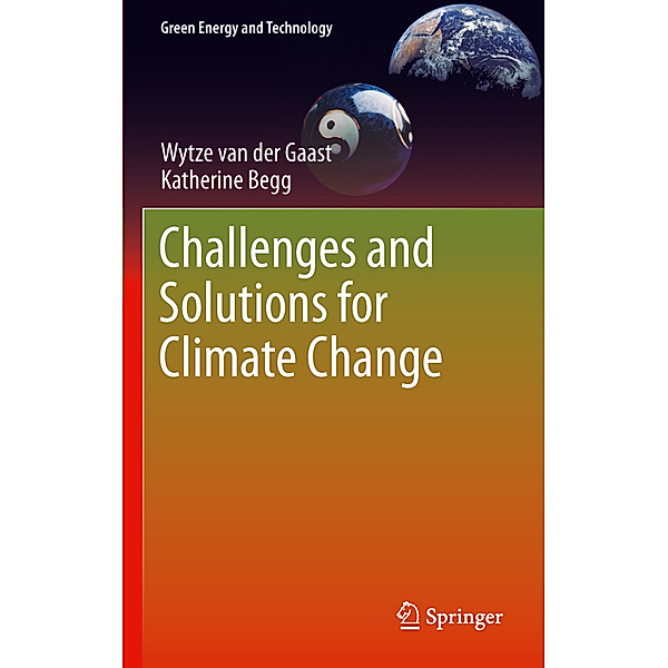 Challenges and Solutions for Climate Change, Wytze van der Gaast, Katherine Begg