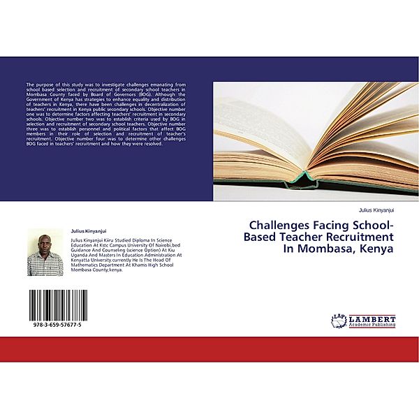 Challenges Facing School- Based Teacher Recruitment In Mombasa, Kenya, Julius Kinyanjui