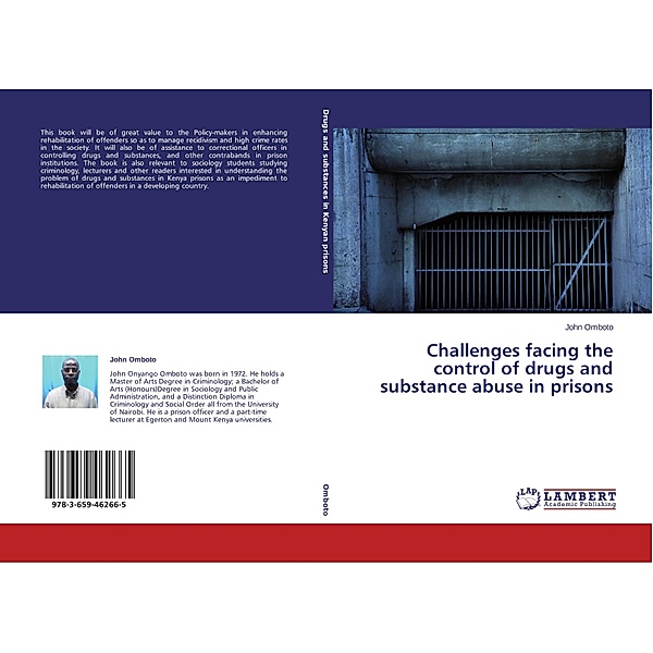 Challenges facing the control of drugs and substance abuse in prisons, John Omboto