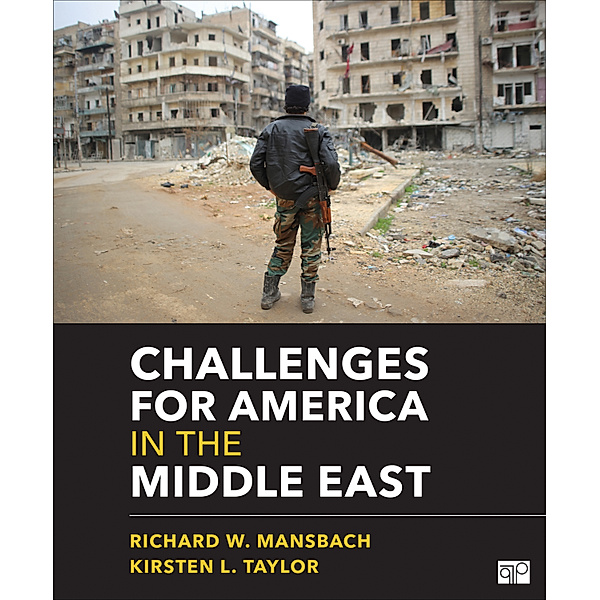 Challenges for America in the Middle East, Kirsten L. Taylor, Richard W. (Wallace) Mansbach
