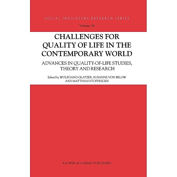 Challenges for Quality of Life in the Contemporary World / Social Indicators Research Series Bd.24