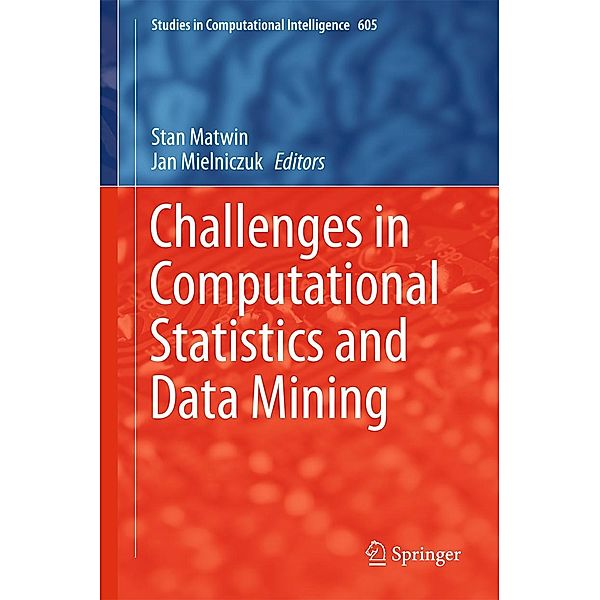 Challenges in Computational Statistics and Data Mining / Studies in Computational Intelligence Bd.605