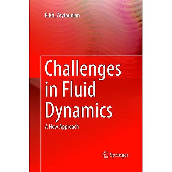 Challenges in Fluid Dynamics, R.Kh. Zeytounian
