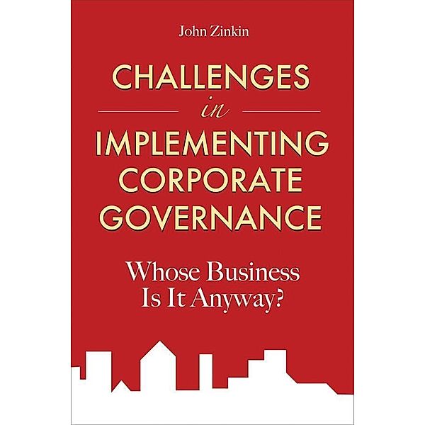 Challenges in Implementing Corporate Governance, John Zinkin
