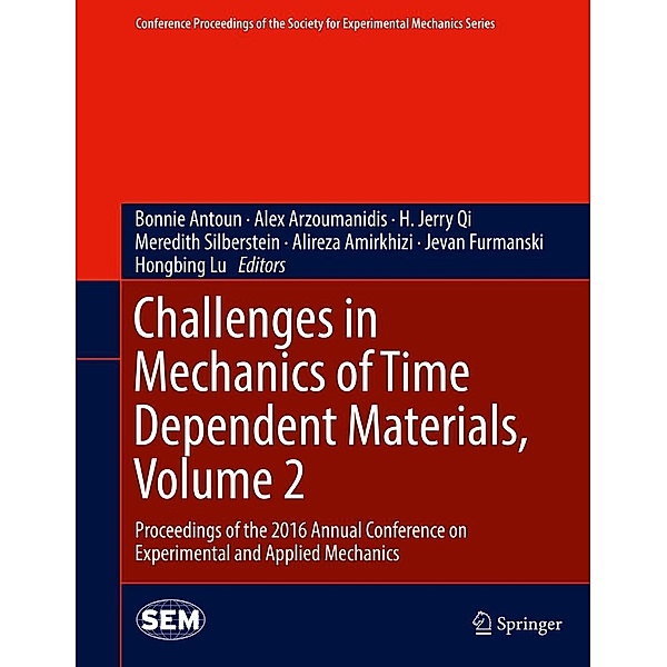 Challenges in Mechanics of Time Dependent Materials, Volume 2 / Conference Proceedings of the Society for Experimental Mechanics Series
