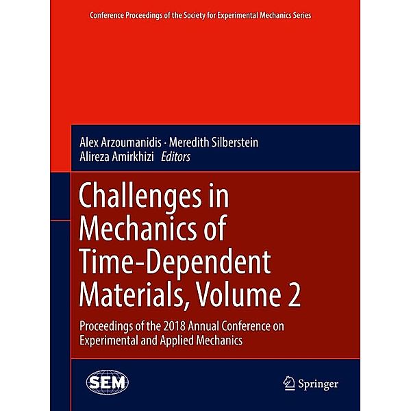 Challenges in Mechanics of Time-Dependent Materials, Volume 2 / Conference Proceedings of the Society for Experimental Mechanics Series