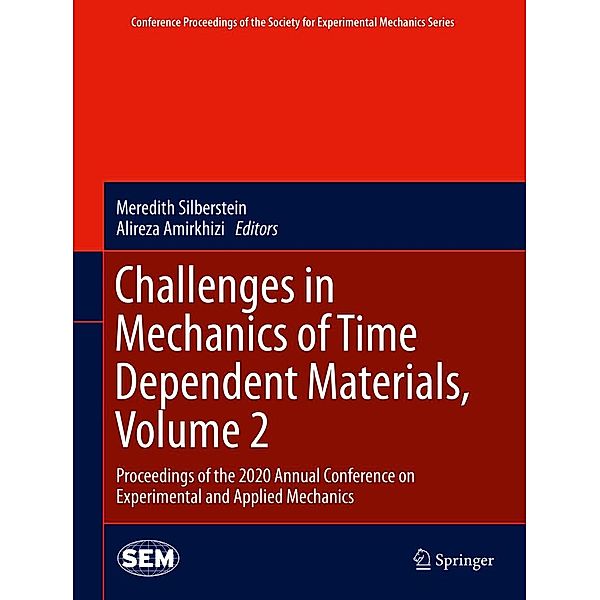 Challenges in Mechanics of Time Dependent Materials, Volume 2 / Conference Proceedings of the Society for Experimental Mechanics Series