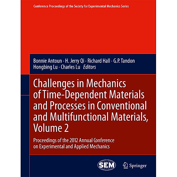 Challenges in Mechanics of Time-Dependent Materials and Processes in Conventional and Multifunctional Materials, Volume 2.Vol.2