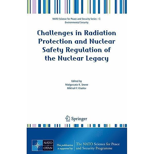 Challenges in Radiation Protection and Nuclear Safety Regulation of the Nuclear Legacy